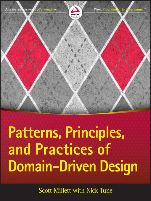 Title details for Patterns, Principles, and Practices of Domain-Driven Design by Scott Millett - Available